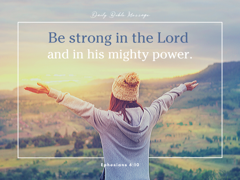 What It Means to Be Strong in the Lord? Daily Bible Message